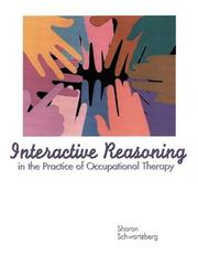 Front cover of Interactive Reasoning in the Practice of Occupational Therapy by Sharan L. Schwartzberg