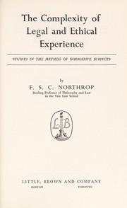Front cover of The complexity of legal and ethical experience by F. S. C. Northrop