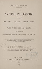 Cover of A natural philosophy: embracing the most recent discoveries in the various branches of physics by G. P. Quackenbos