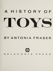 Front cover of A history of toys by Antonia Fraser