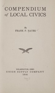 Front cover of Compendium of local civics by Francis Penquite Sayrs
