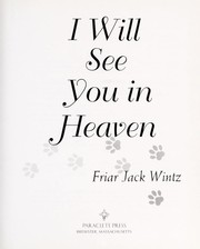 Front cover of I will see you in heaven by Jack Wintz