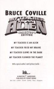 Front cover of MY TEACHER IS AN ALIEN /  MY TEACHER FRIED MY BRAINS /  MY TEACHER GLOWS IN THE DARK /  MY TEACHER FLUNKED THE PLANET by Bruce Coville