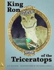 Front cover of King Ron of the Triceratops by S.S. Paulson