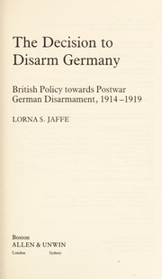 Front cover of The decision to disarm Germany by Lorna S. Jaffe