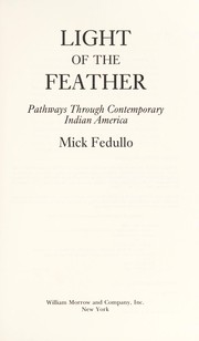 Front cover of Light of the feather by Mick Fedullo