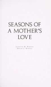 Front cover of Seasons of a mother's love by Janette M. Ridges