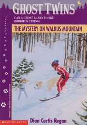 Front cover of The Mystery on Walrus Mountain (Ghost Twins Book, No 3) by Dian Curtis Regan