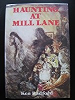 Front cover of Haunting at Mill Lane by Ken Radford