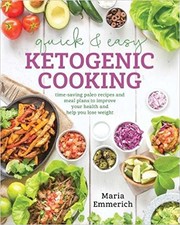 Cover of Quick & easy ketogenic cooking by Maria Emmerich