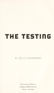 Front cover of The testing by Joelle Charbonneau