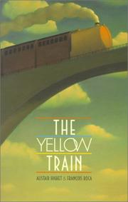 Cover of The yellow train by Alistair Highet