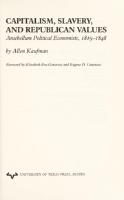 Cover of Capitalism, slavery, and republican values by Allen Kaufman