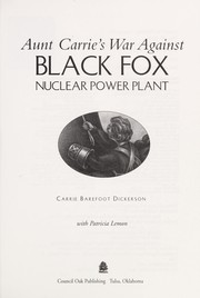 Front cover of Aunt Carrie's war against Black Fox nuclear nower plant by Carrie Barefoot Dickerson