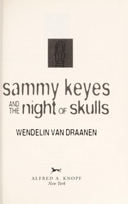 Front cover of Sammy Keyes and the night of skulls by Wendelin Van Draanen