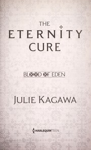 Front cover of The eternity cure by Julie Kagawa