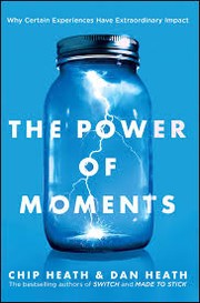 Front cover of The Power of Moments by Chip Heath