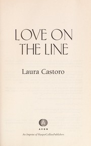 Front cover of Love on the line by Laura Castoro