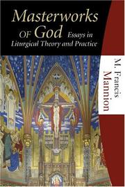 Front cover of Masterworks of God Essays in Liturgical Theory and Practice by M. Francis Mannion