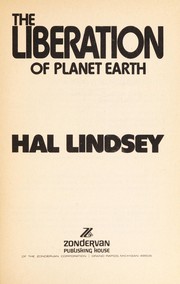 Front cover of The liberation of planet Earth by Hal Lindsey