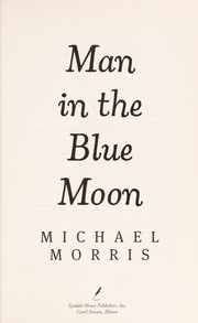Front cover of Man in the blue moon by Morris, Michael