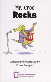 Cover of Mr. Croc rocks by Rodgers, Frank