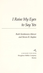 Front cover of I raise my eyes to say yes by Ruth Sienkiewicz-Mercer