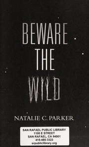 Cover of Beware the wild by Natalie C. Parker