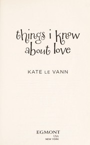 Cover of Things I know about love by Kate Le Vann