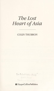 Front cover of The Lost Heart of Asia by Colin Thubron