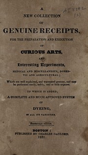 Front cover of A new collection of genuine receipts for the preparation and execution of curious arts, and interesting experiments, medical and miscellaneous, domestic and agricultural by Rufus Porter