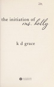 Front cover of The initiation of Ms. Holly by K. D. Grace
