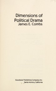 Front cover of Dimensions of political drama by James E. Combs
