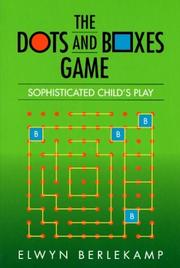 Front cover of The Dots-and-Boxes Game by Elwyn R. Berlekamp