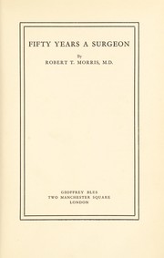Cover of Fifty years a surgeon by Robert T. Morris
