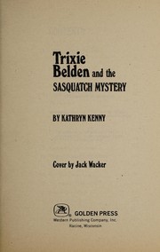 Front cover of Trixie Belden and the Sasquatch Mystery by Kathryn Kenny