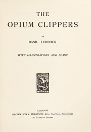 Cover of The opium clippers by Basil Lubbock