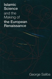 Cover of Islamic science and the making of the European Renaissance by George Saliba