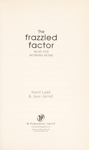 Cover of The frazzled factor by Karol Ladd