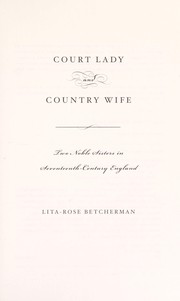 Front cover of Court lady and country wife by Lita-Rose Betcherman