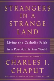 Front cover of Strangers in a Strange Land by Charles J. Chaput