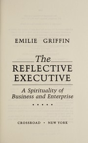 Front cover of The reflective executive by Emilie Griffin