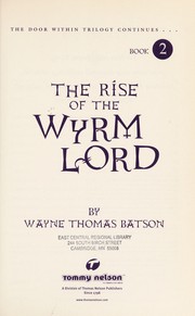 Front cover of The rise of the Wyrm Lord by Wayne Thomas Batson