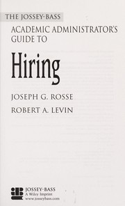 Front cover of The Jossey-Bass academic administrator's guide to hiring by Joseph G. Rosse
