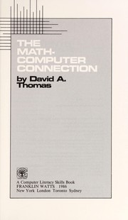 Cover of The math-computer connection by Thomas, David A.