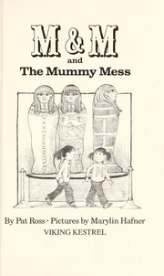 Front cover of M & M and the mummy mess by Pat Ross
