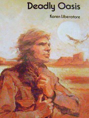 Cover of Deadly oasis by Karen Liberatore
