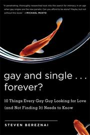 Front cover of Gay and Single...Forever? by Steven Bereznai
