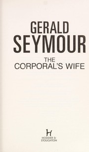 Front cover of The corporal's wife by Gerald Seymour
