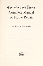 Front cover of The New York times complete manual of home repair by Bernard Gladstone